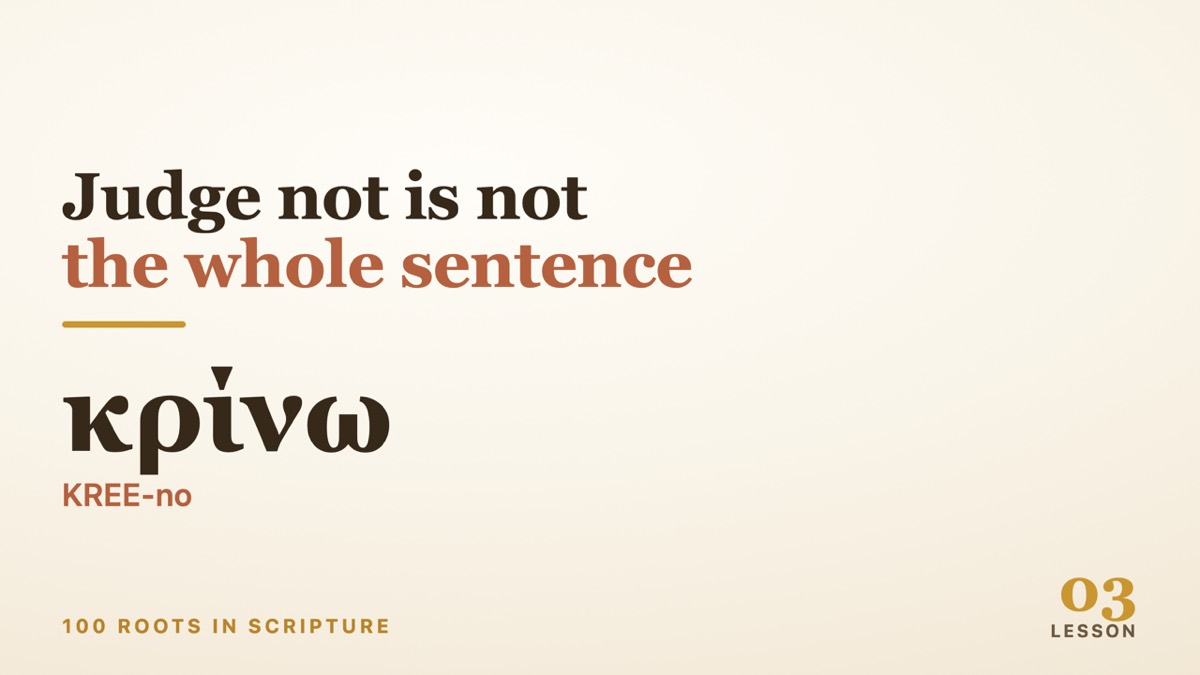 Judging, and the beam in your own eye - 100 Roots in Scripture, lesson 3